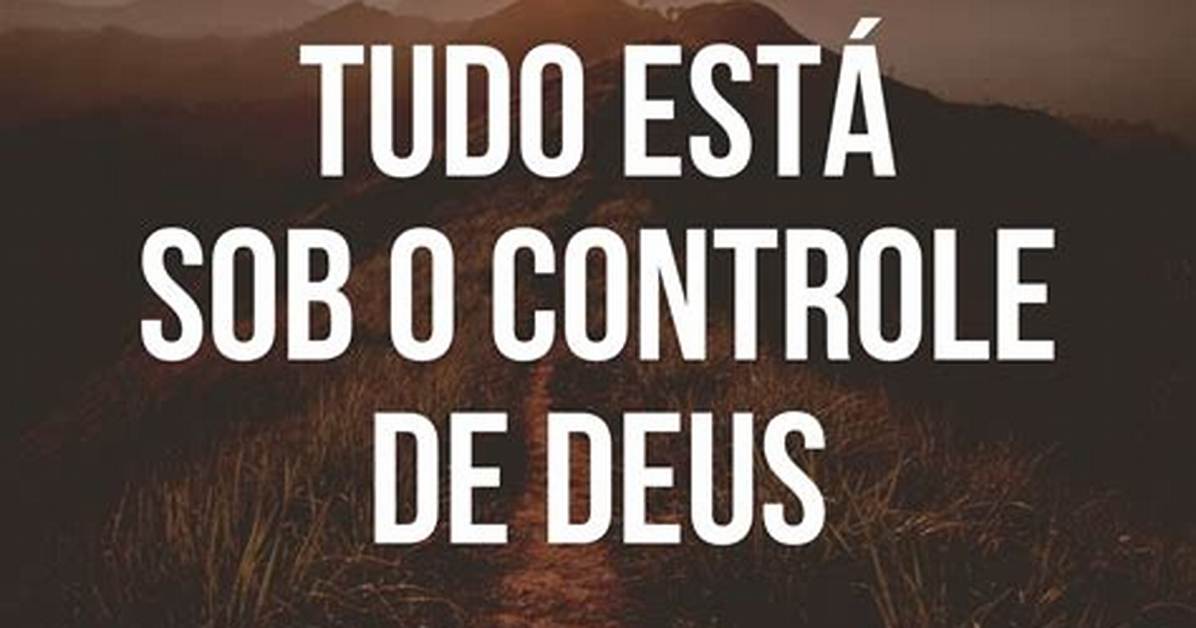 Deus Esta No Controle Versiculo
