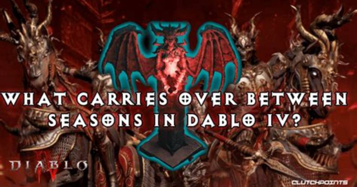 Diablo 4 Seasons: What Progression Carries over?