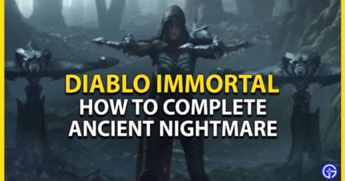 Diablo Immortal - How to Complete Ancient Nightmare