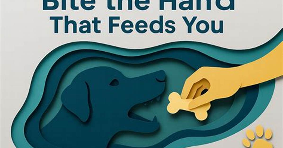 Did Bite the Hand That Feeds?
