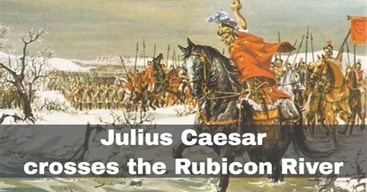 Did Caesar Cross the Rubicon?