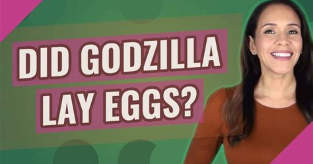 Did Godzilla Lay Eggs?