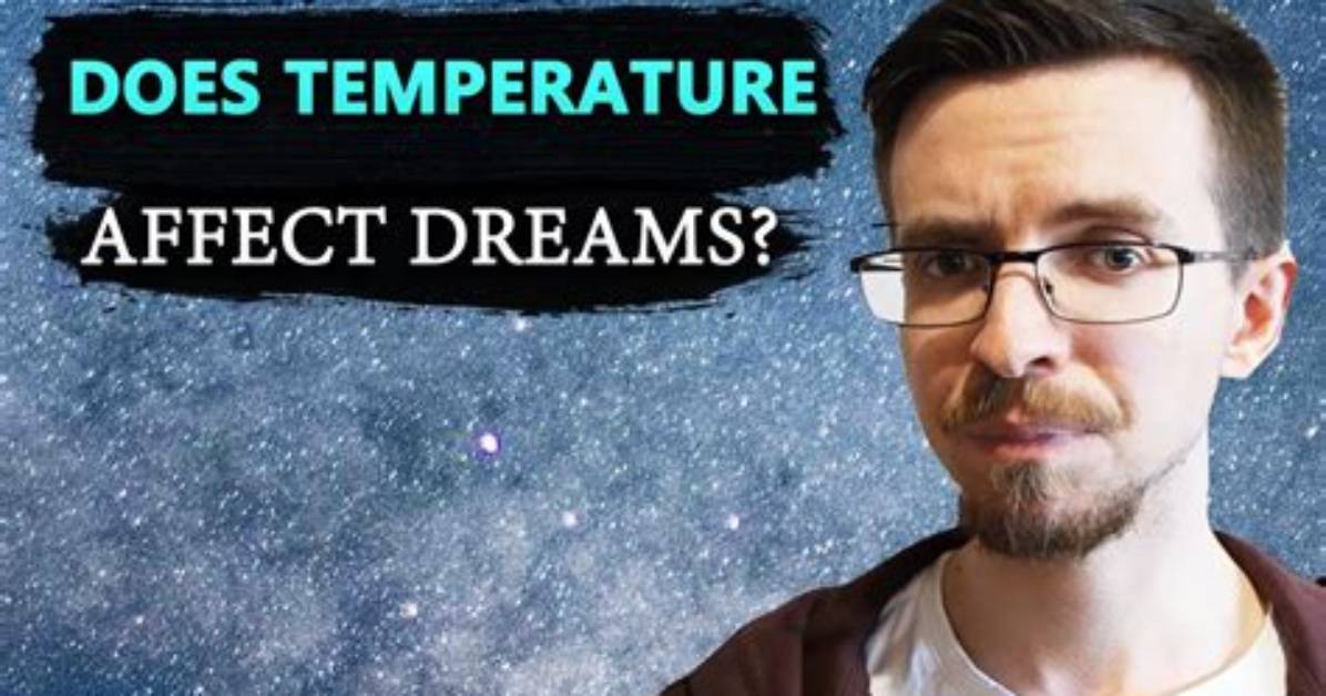 Did Temperature Affect Dreams?