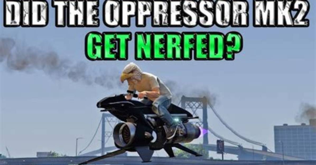 Did They Nerf the Oppressor Mk2?