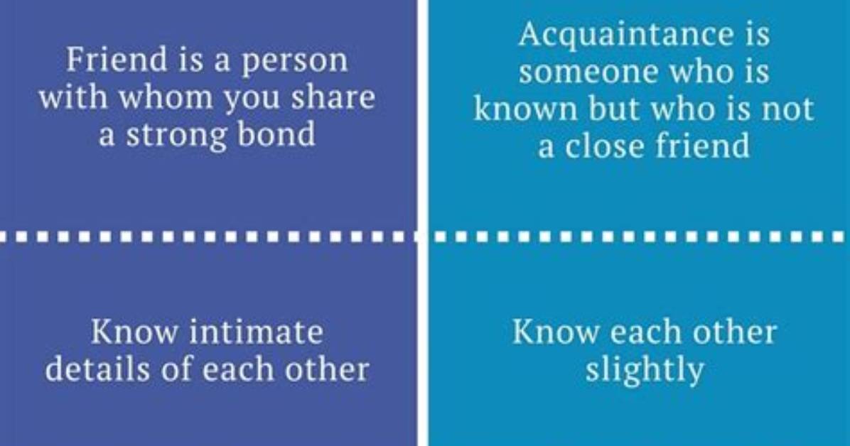 Difference Between Acquaintance and Friend