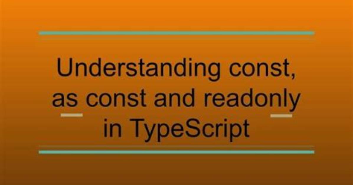Difference Between Const and Readonly in Typescript