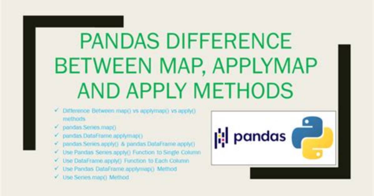Difference Between Map, Applymap and Apply Methods in Pandas