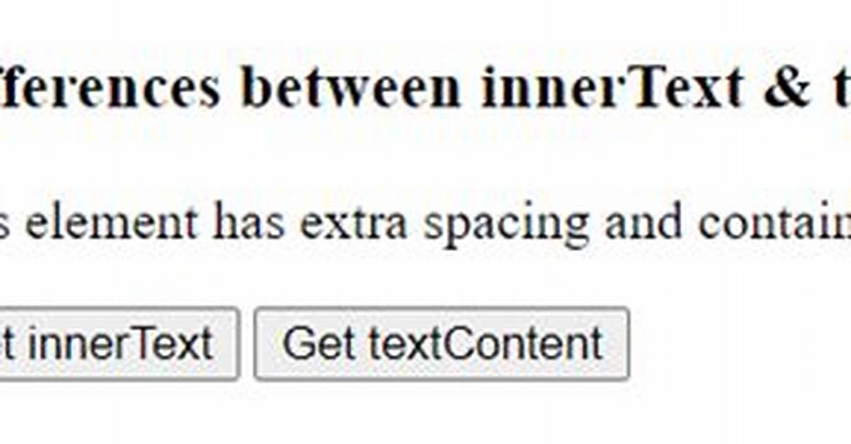 Difference Between textContent vs innerText
