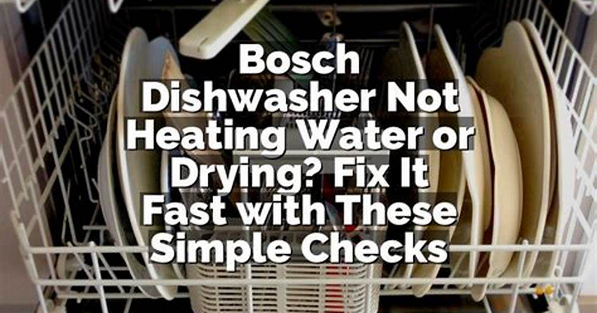 Dishwasher Not Drying Bosch