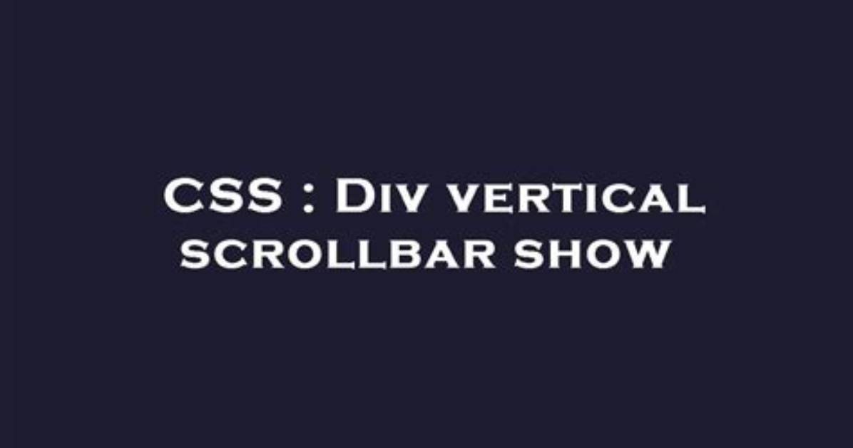 Div Vertical Scrollbar Show
