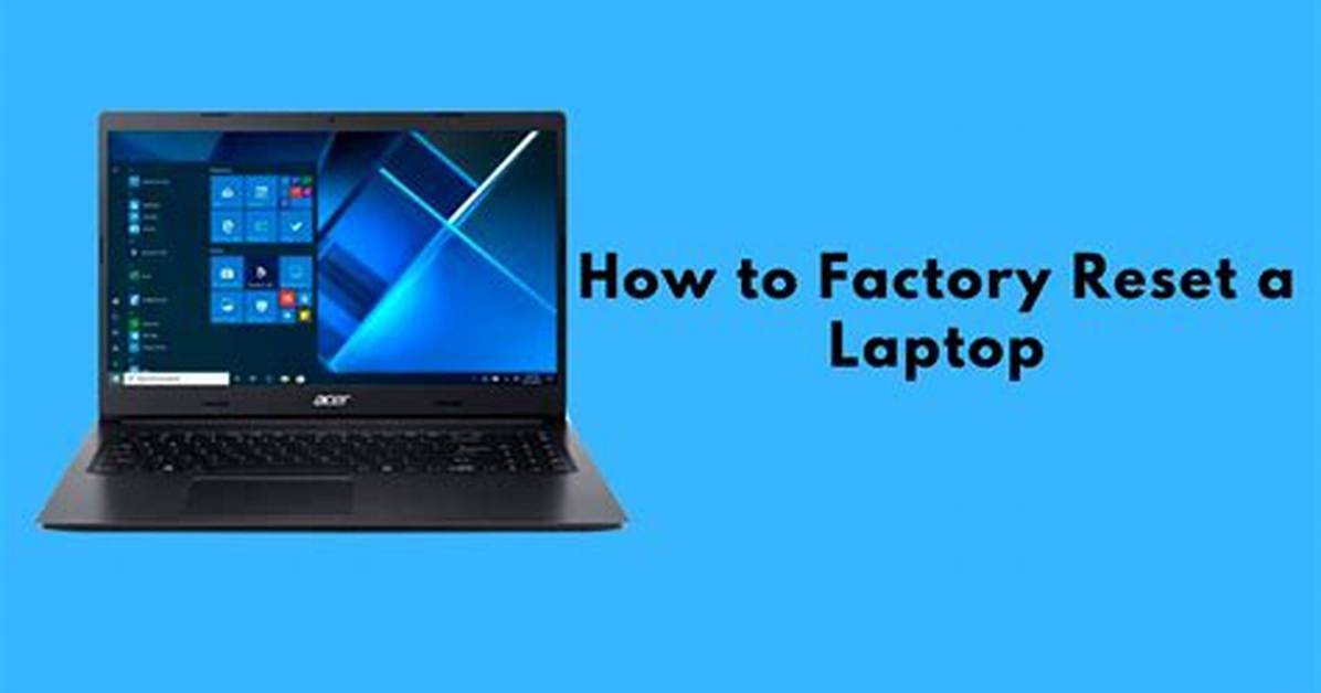 Do a Factory Reset on Laptop?
