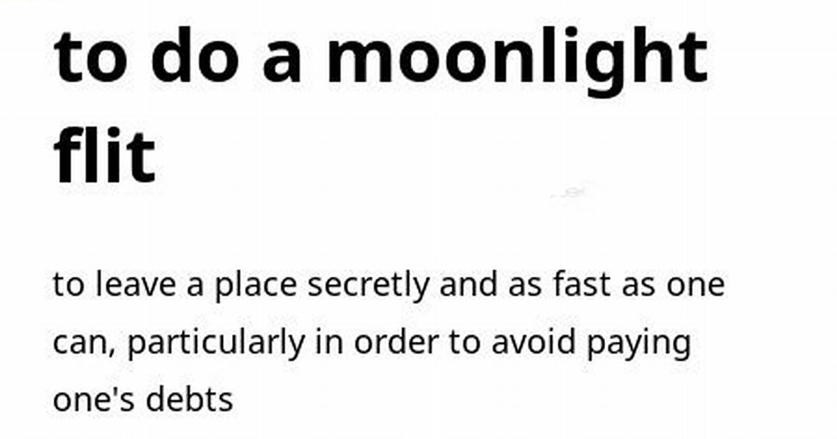 Do a Moonlight Flit?