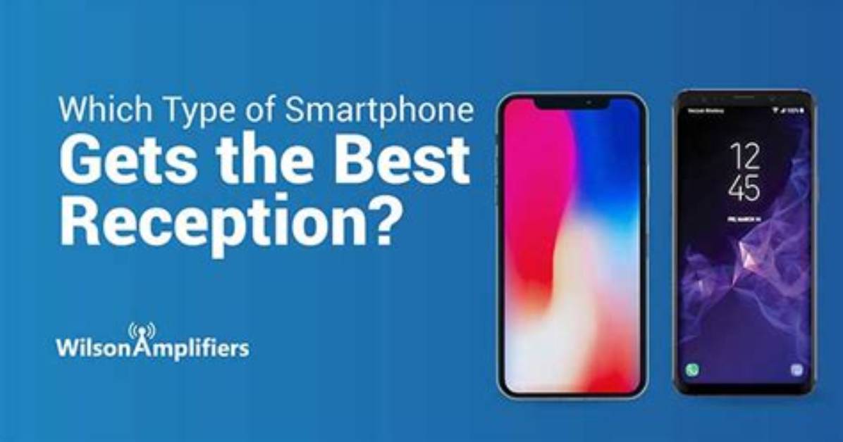 Do Android Phones Get Better Reception Than iPhones?