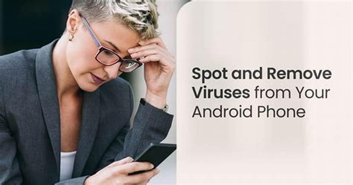 Do Android Phones Get Malware?