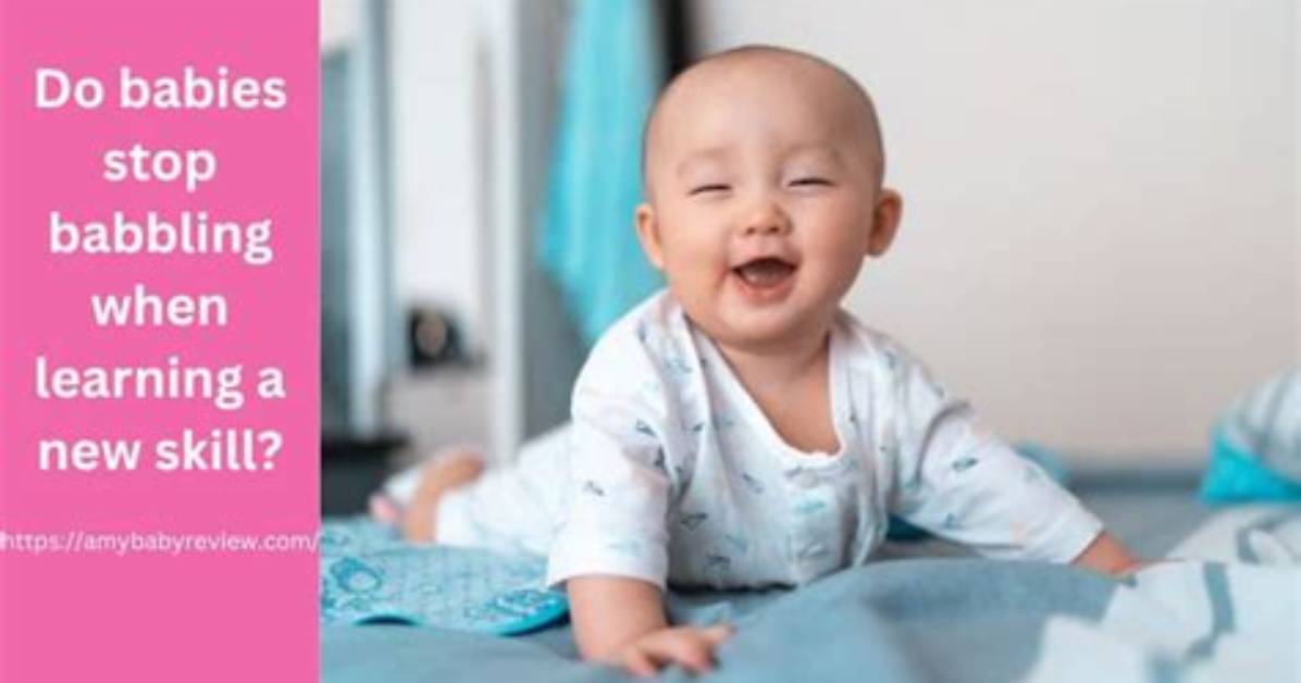 Do Babies Start Babbling and Then Stop?