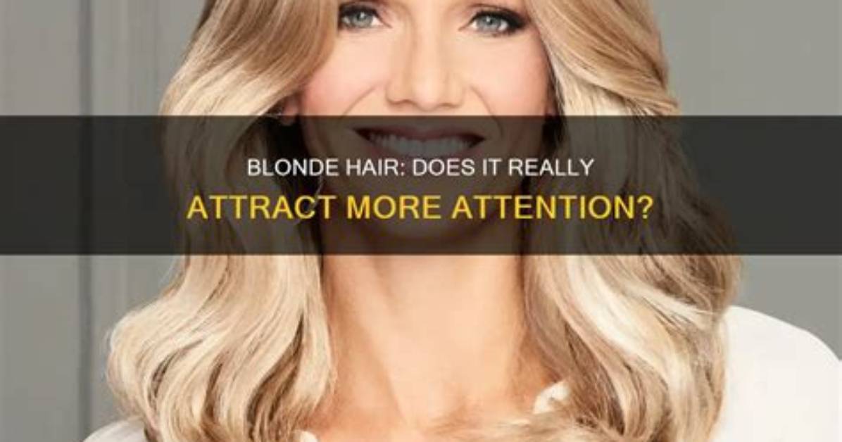 Do Blondes Get More Attention?