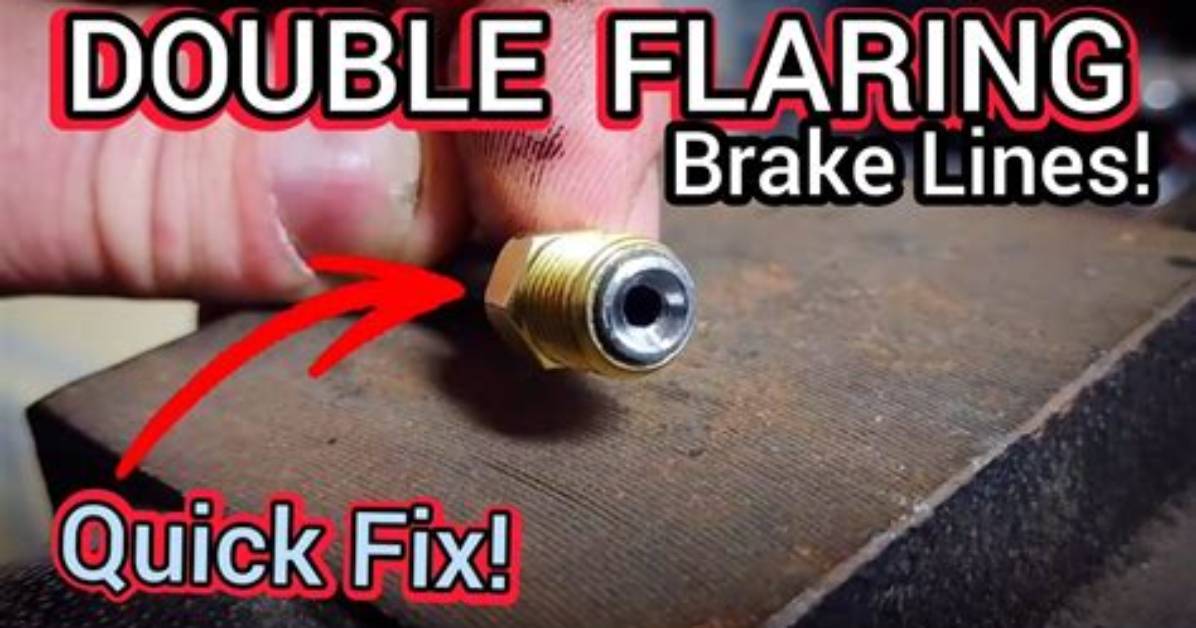 Do Brake Lines Need to Be Double Flared?