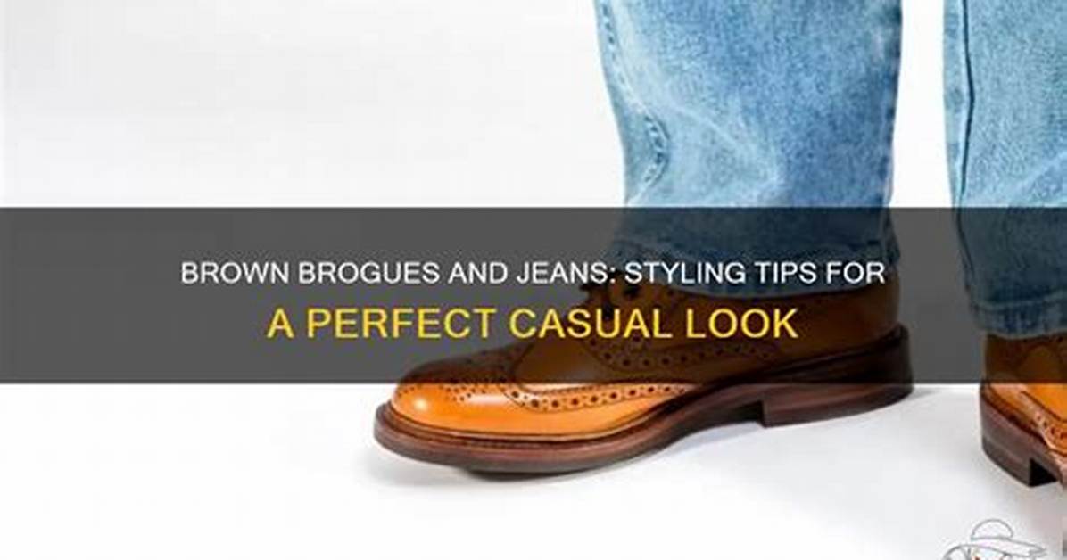 Do Brogues Go with Jeans?