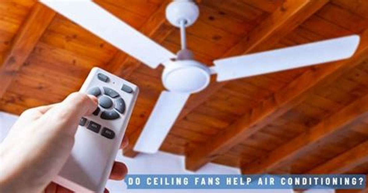 Do Ceiling Fans Interfere with Air Conditioning