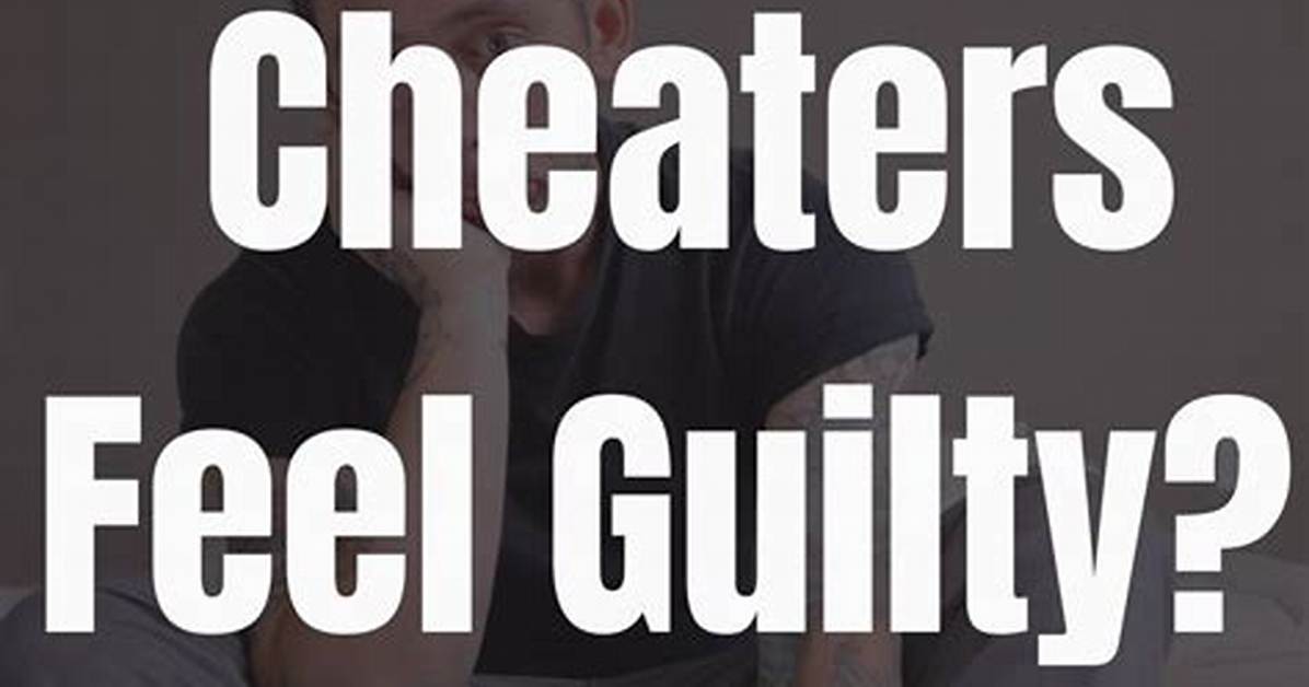 Do Cheaters Feel Guilty?