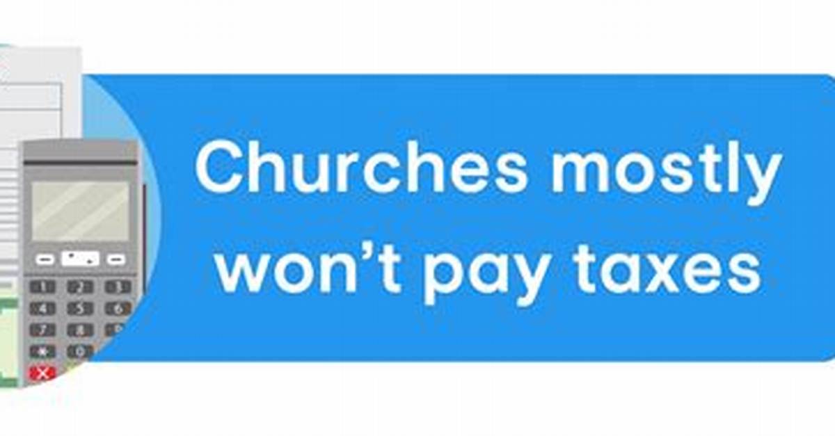 Do Churches Pay Taxes?