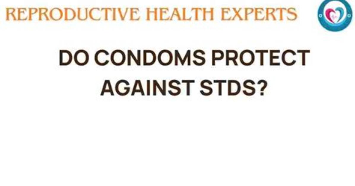 Do Condoms Protect Against Stds?