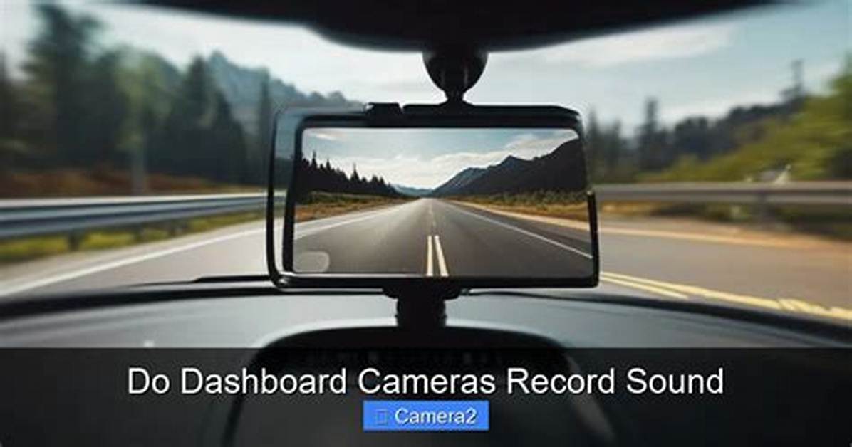 Do Dashboard Cameras Record Sound?