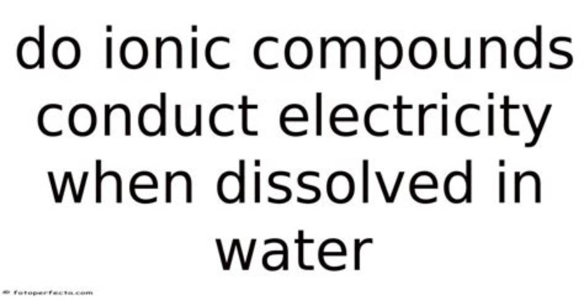 Do Dissolved Conduct Electricity?