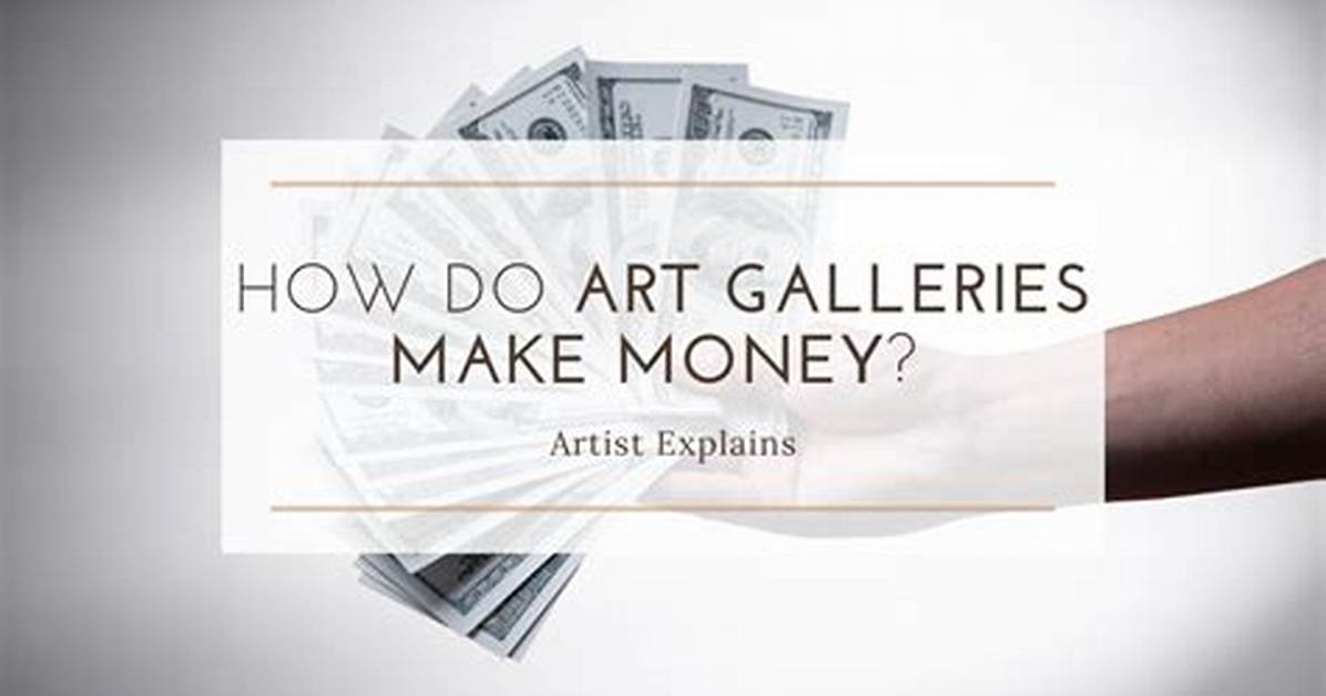 Do Galleries Make Money?