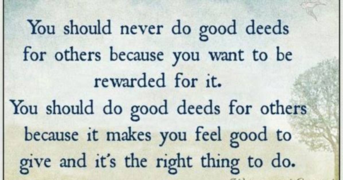 Do Good Deeds Quotes? | Contextresponse. Com