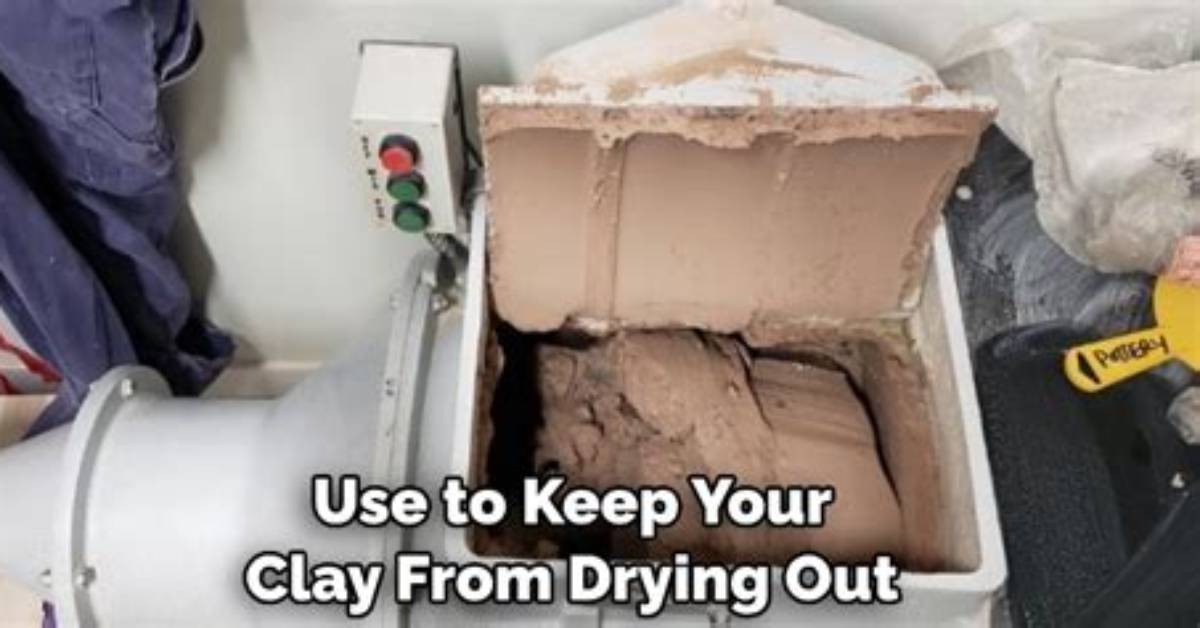 Do I Keep Clay from Drying out?