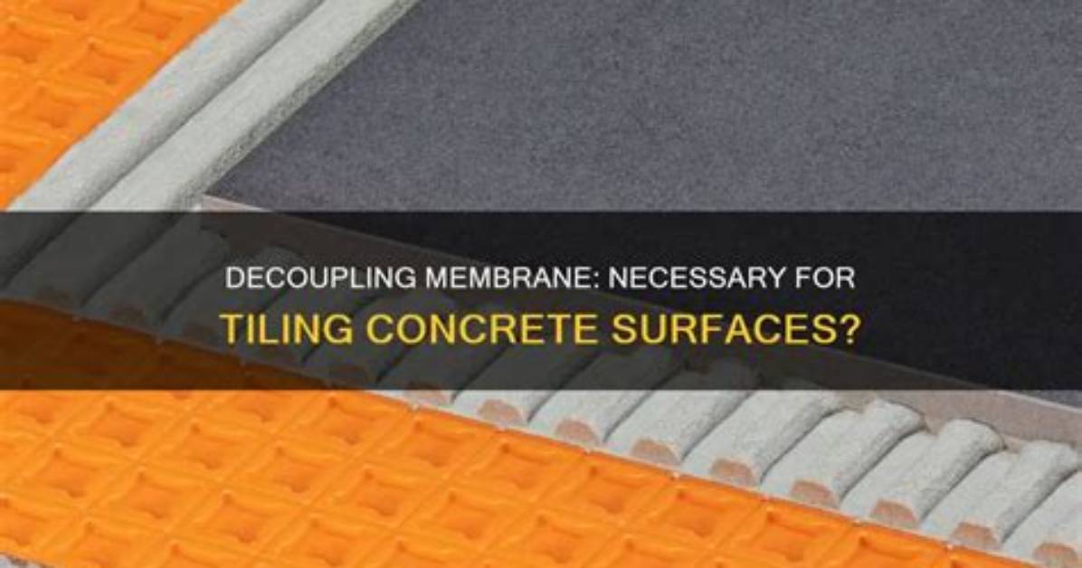 Do I Need a Decoupling Membrane?