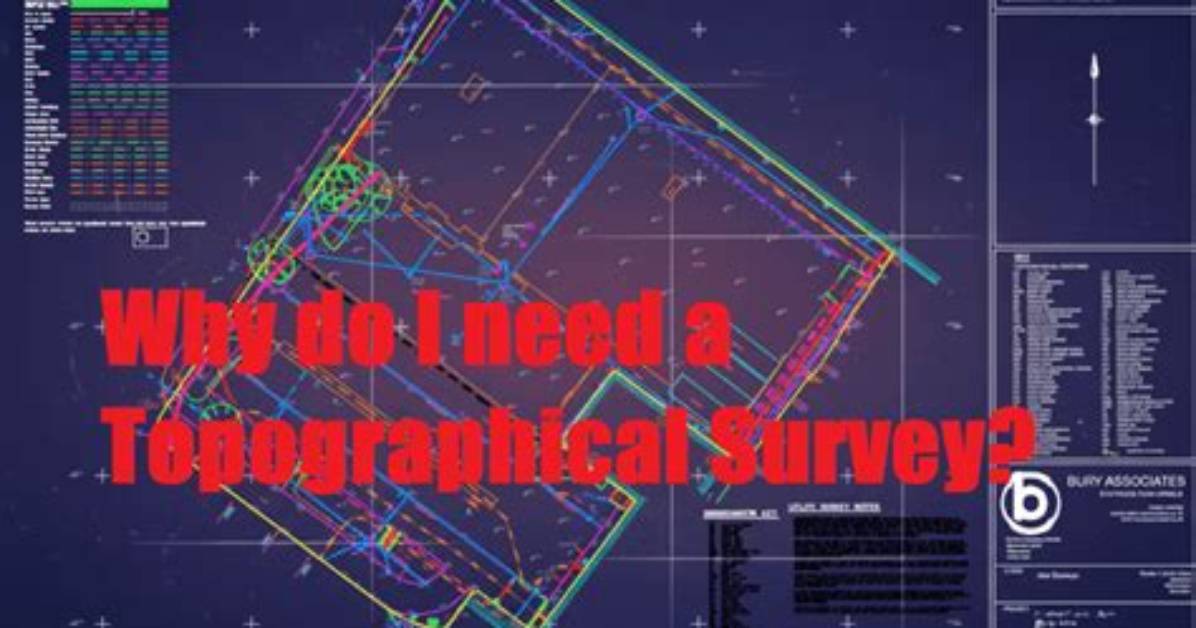 Do I Need a Topographical Survey?