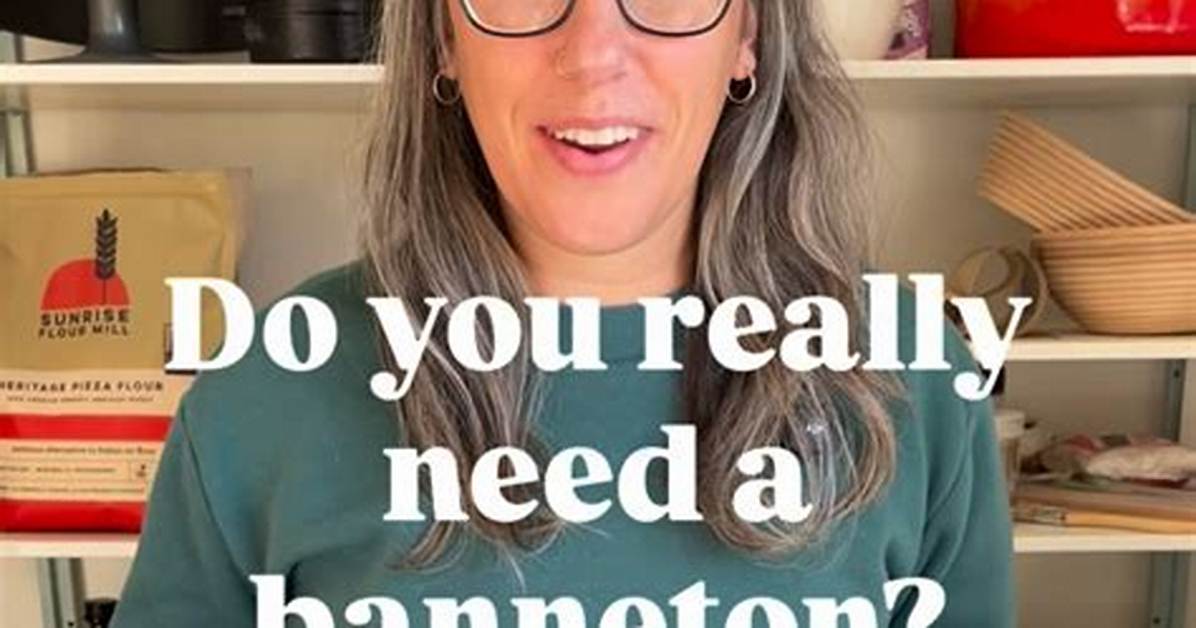 Do I Need Banneton?