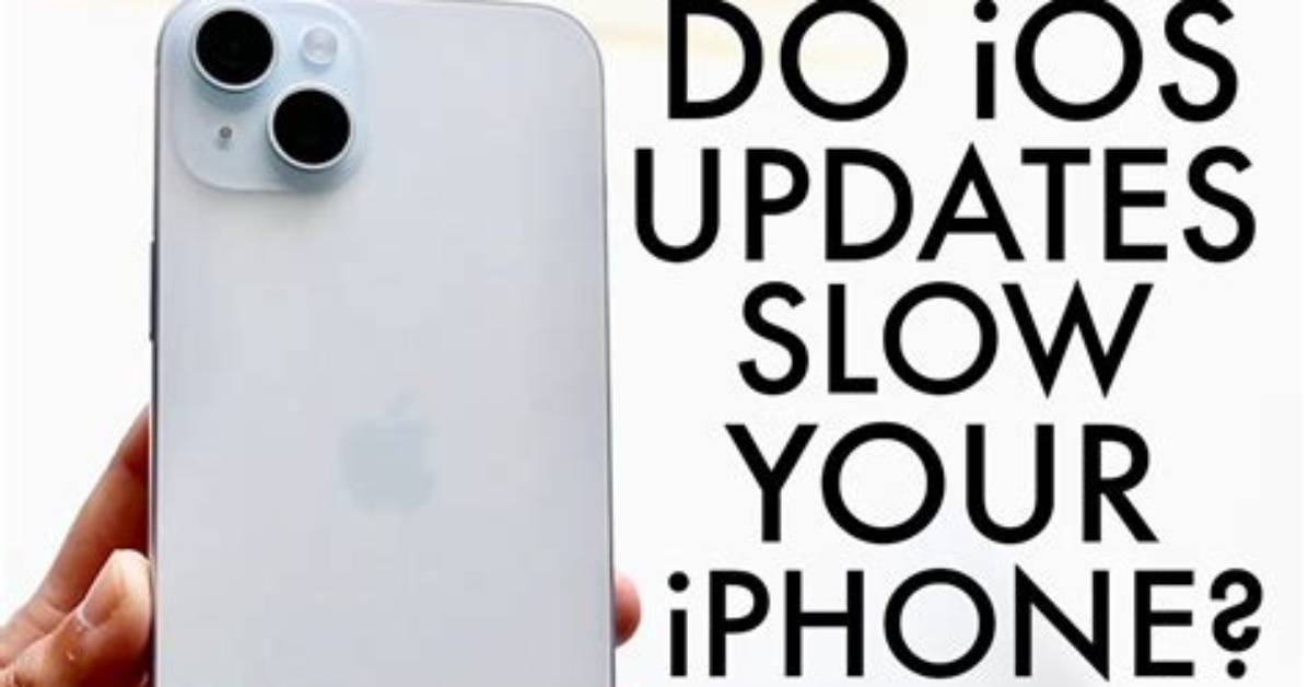 Do iOS Updates Slow Down Your Phone?