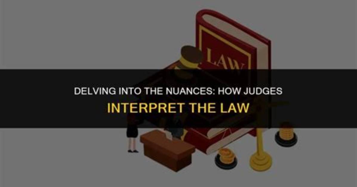 Do Judges Interpret the Law?