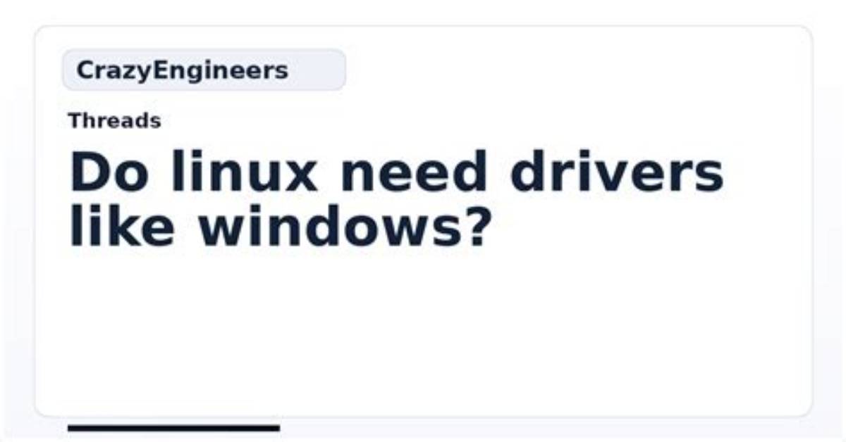 Do Linux Need Drivers?