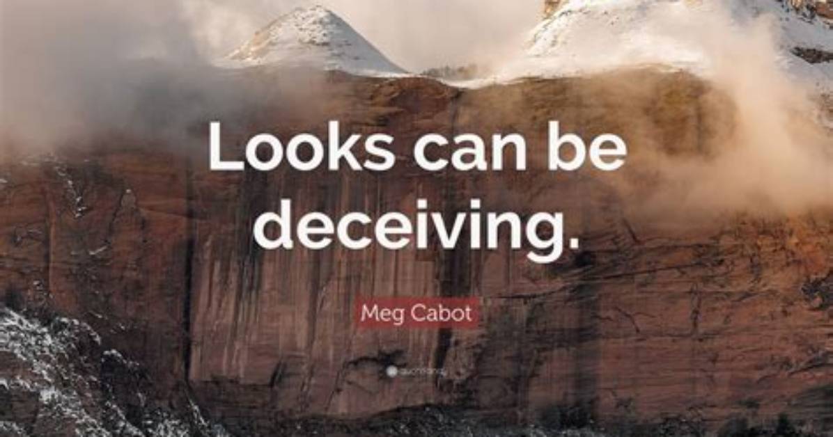 Do Looks Can Be Deceiving?