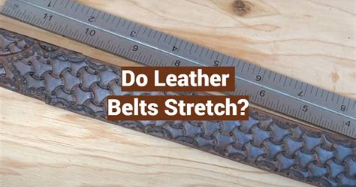 Do Occidental Belts Stretch?