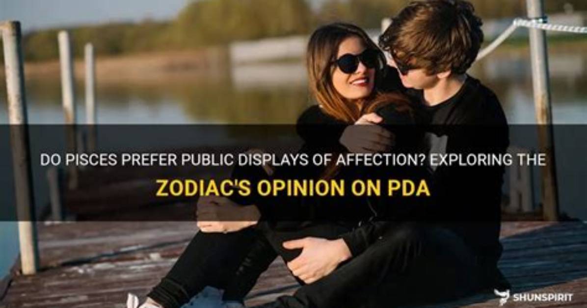 Do Pisces Men Like Public Affection?