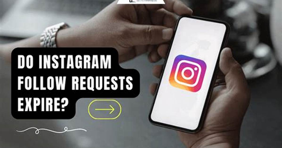 Do Requested Messages on Instagram Expire?