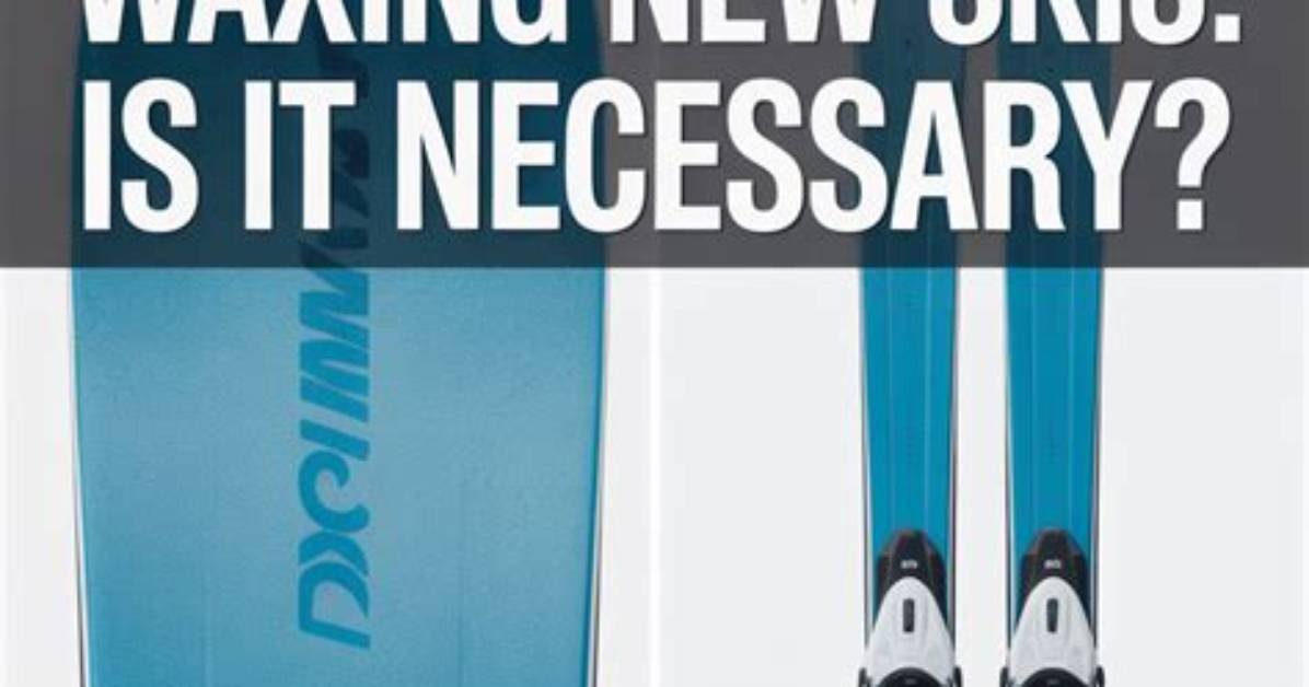 Do Skis Come Waxed?
