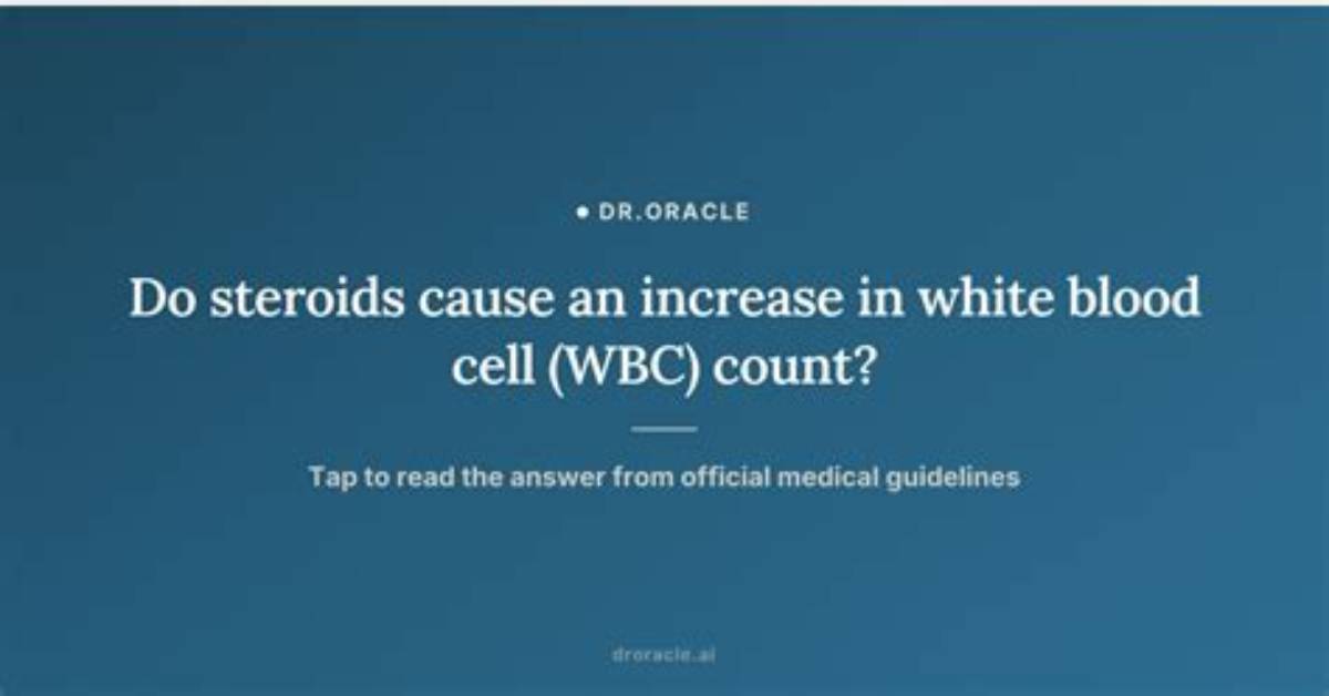 Do Steroids Increase Wbc?