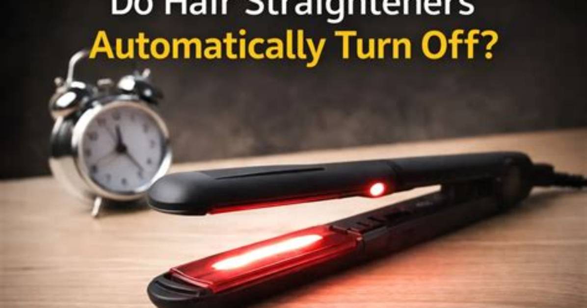 Do Straighteners Turn off Automatically?