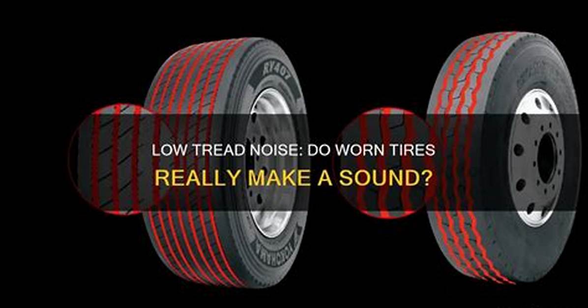 Do Tires Make Noise When They Are Worn