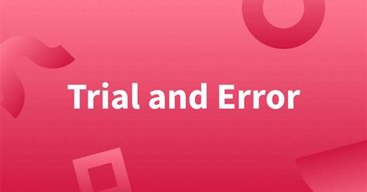 Do Trial and Error?