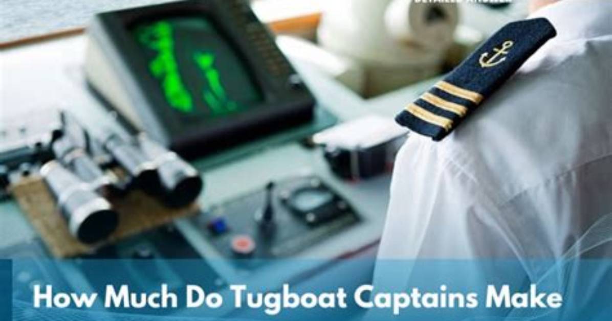 Do Tugboat Captains Make?