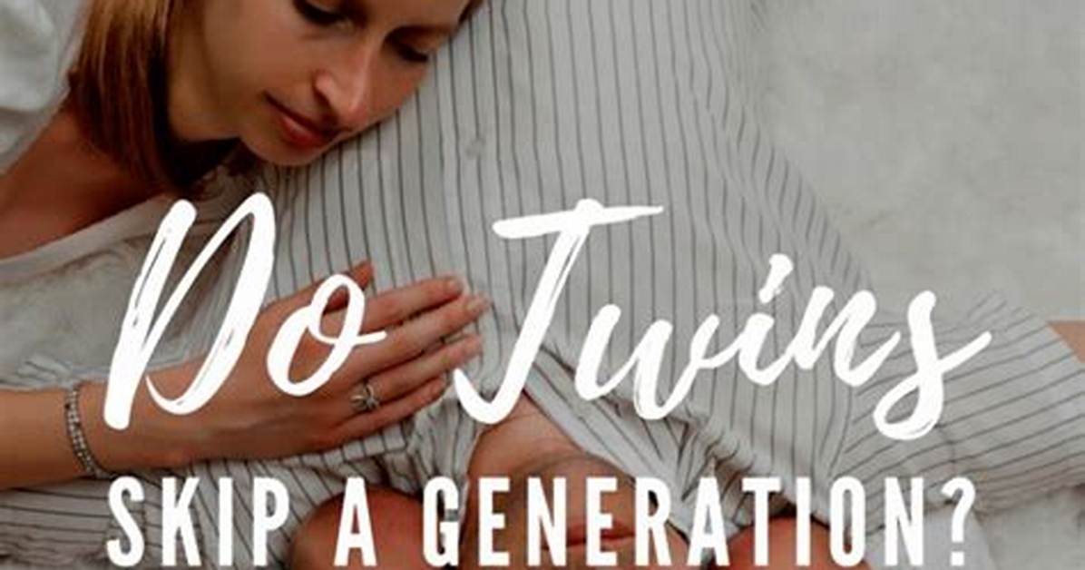 Do Twins Skip a Generation?