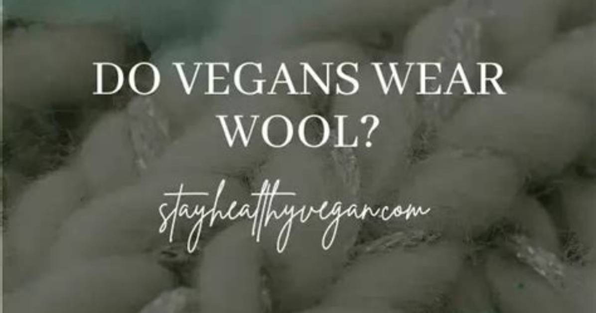 Do Vegans Wear Wool?