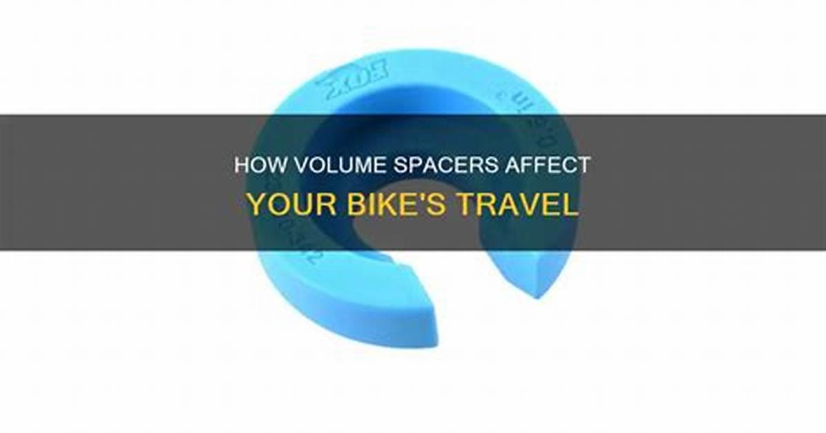 Do Volume Spacers Reduce Travel?